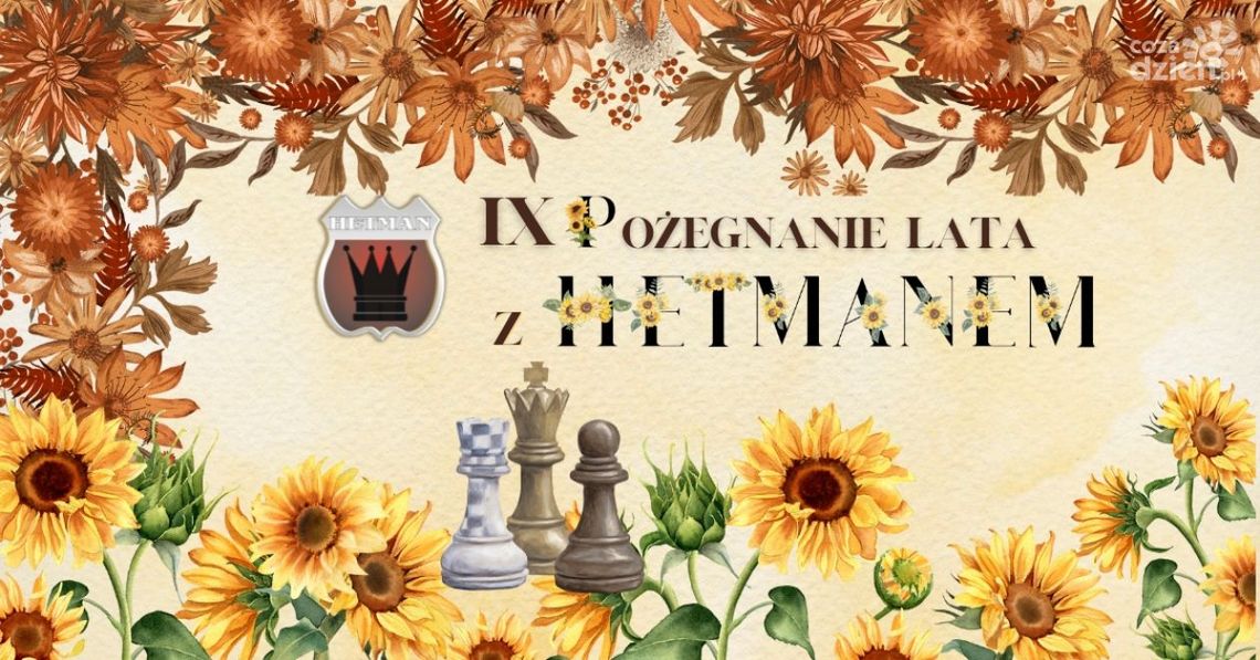 IX Turniej „Pożegnanie Lata z Hetmanem” w Ostrowcu Świętokrzyskim IX Turniej „Pożegnanie Lata z Hetmanem” w Ostrowcu Świętokrzyskim