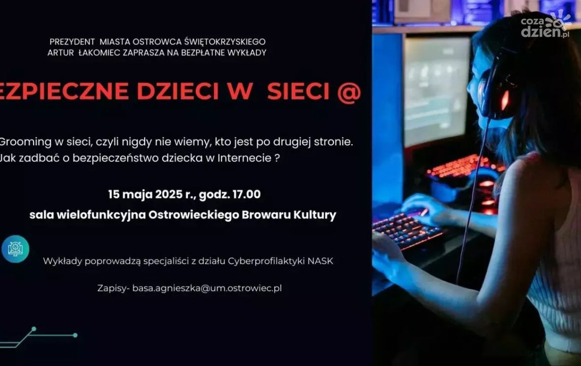 Jak chronić dzieci w sieci- konferencja w Ostrowcu Jak chronić dzieci w sieci- konferencja w Ostrowcu