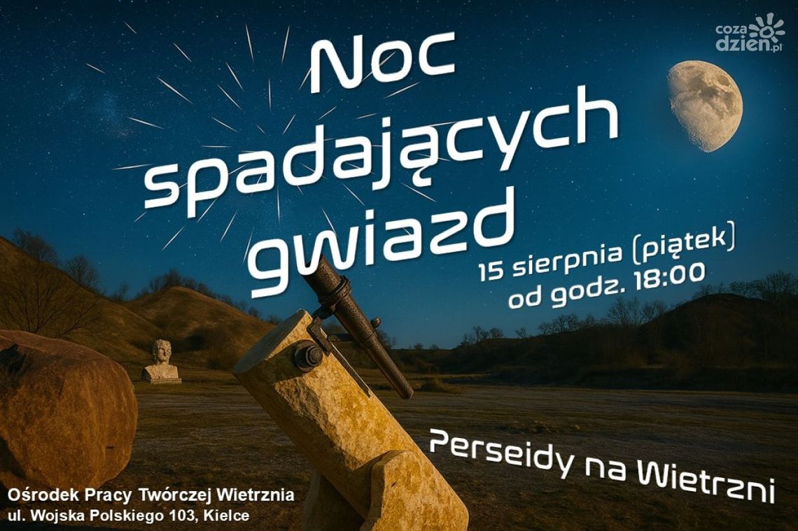 Już dziś wieczorem „Noc spadających gwiazd” Już dziś wieczorem „Noc spadających gwiazd”