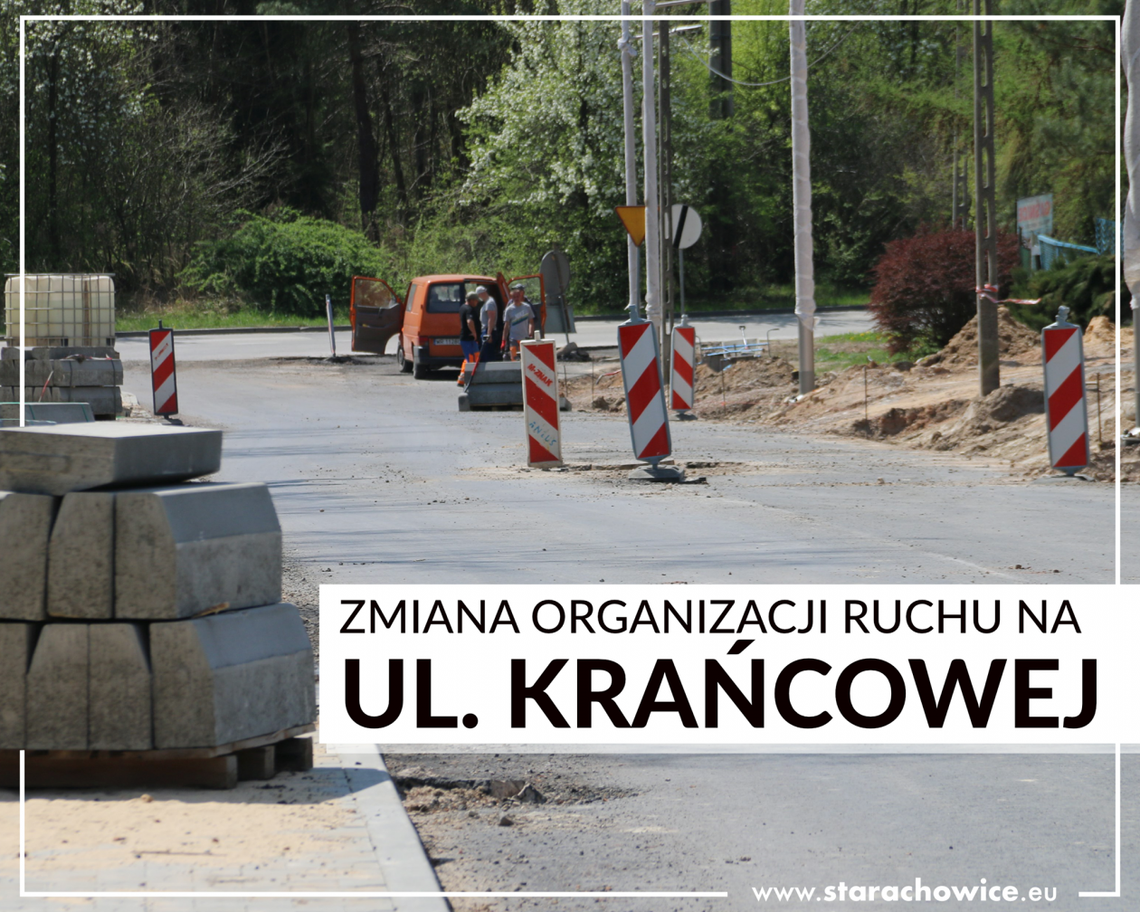 Kierowcy, od jutra zmiany w organizacji ruchu na ul. Krańcowej