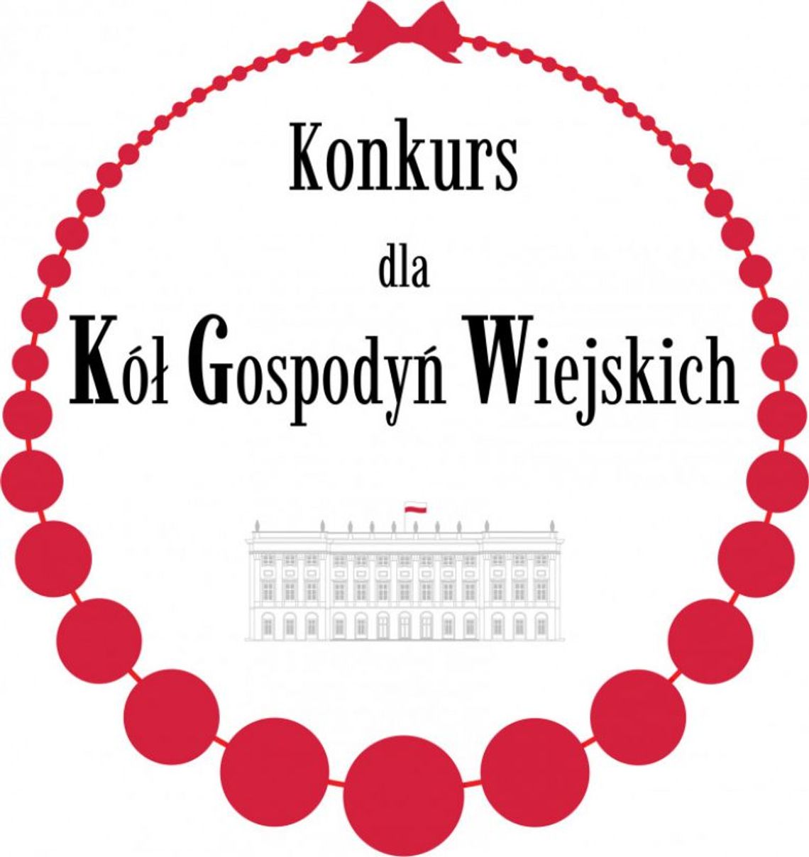 Konkurs dla Kół Gospodyń Wiejskich o Nagrodę Małżonki Prezydenta RP Konkurs dla Kół Gospodyń Wiejskich o Nagrodę Małżonki Prezydenta RP
