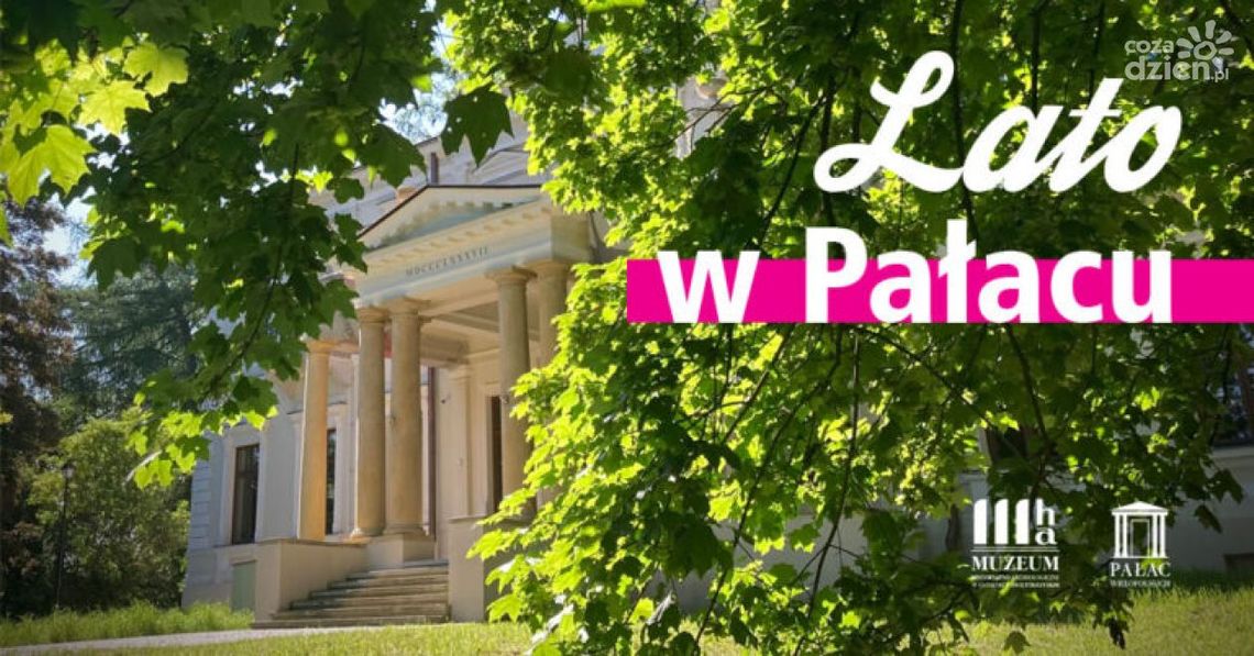 Letnie zajęcia w pałacu Wielopolskich w Częstocicach Letnie zajęcia w pałacu Wielopolskich w Częstocicach