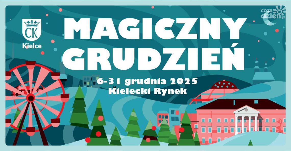 Magiczny Grudzień w Kielcach od 6 do 31 grudnia Magiczny Grudzień w Kielcach od 6 do 31 grudnia