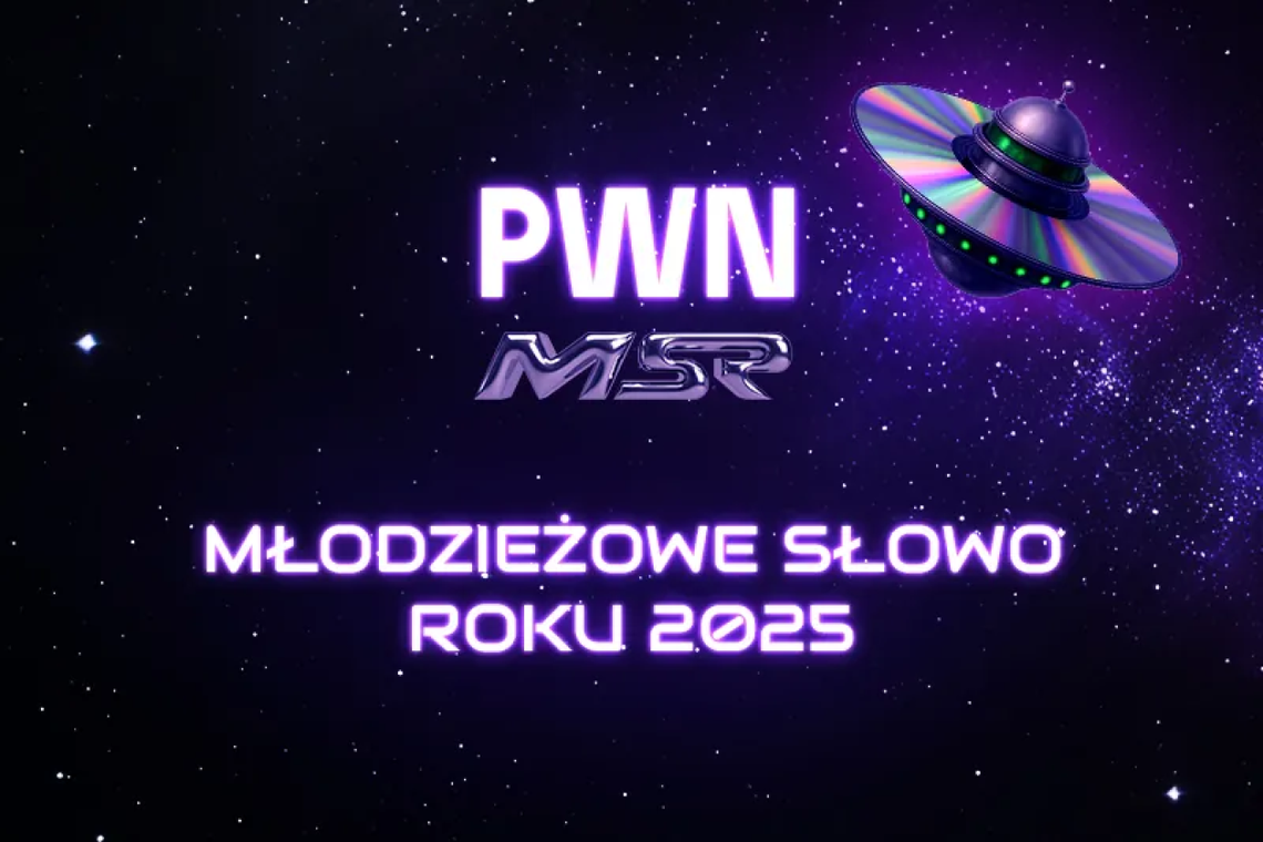 Młodzieżowe Słowo Roku 2025 – finałowa piętnastka i ich znaczenia Młodzieżowe Słowo Roku 2025 – finałowa piętnastka i ich znaczenia