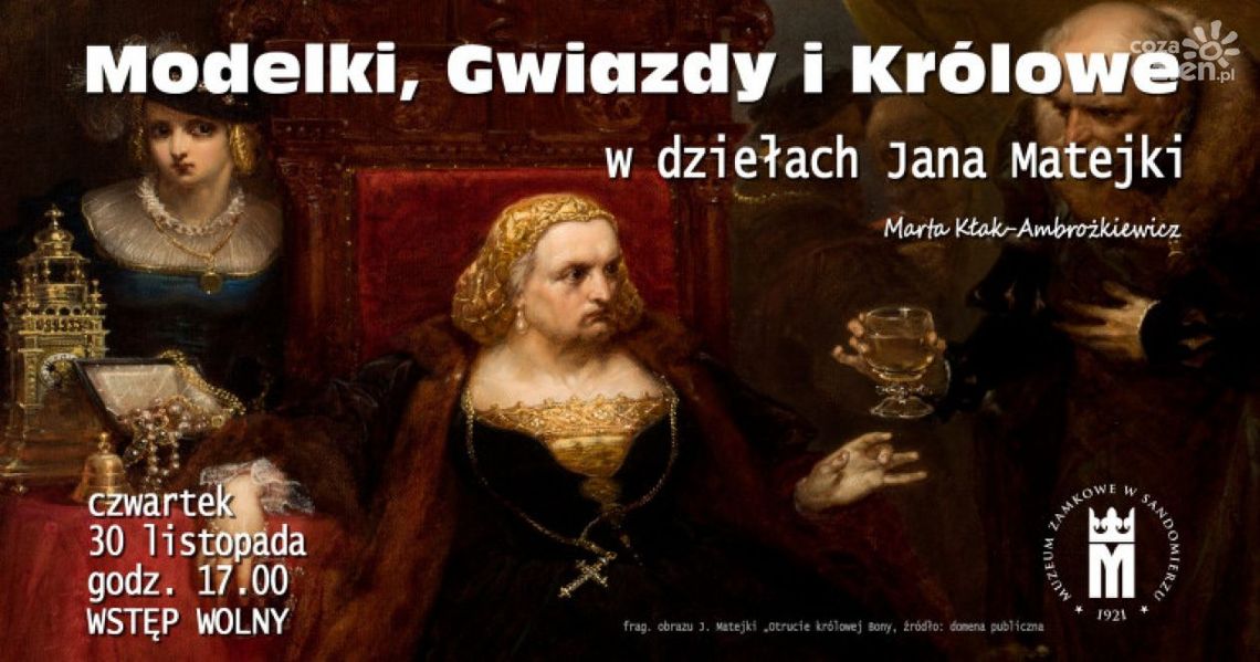 Modelki, Gwiazdy i Królowe w dziełach Jana Matejki Modelki, Gwiazdy i Królowe w dziełach Jana Matejki