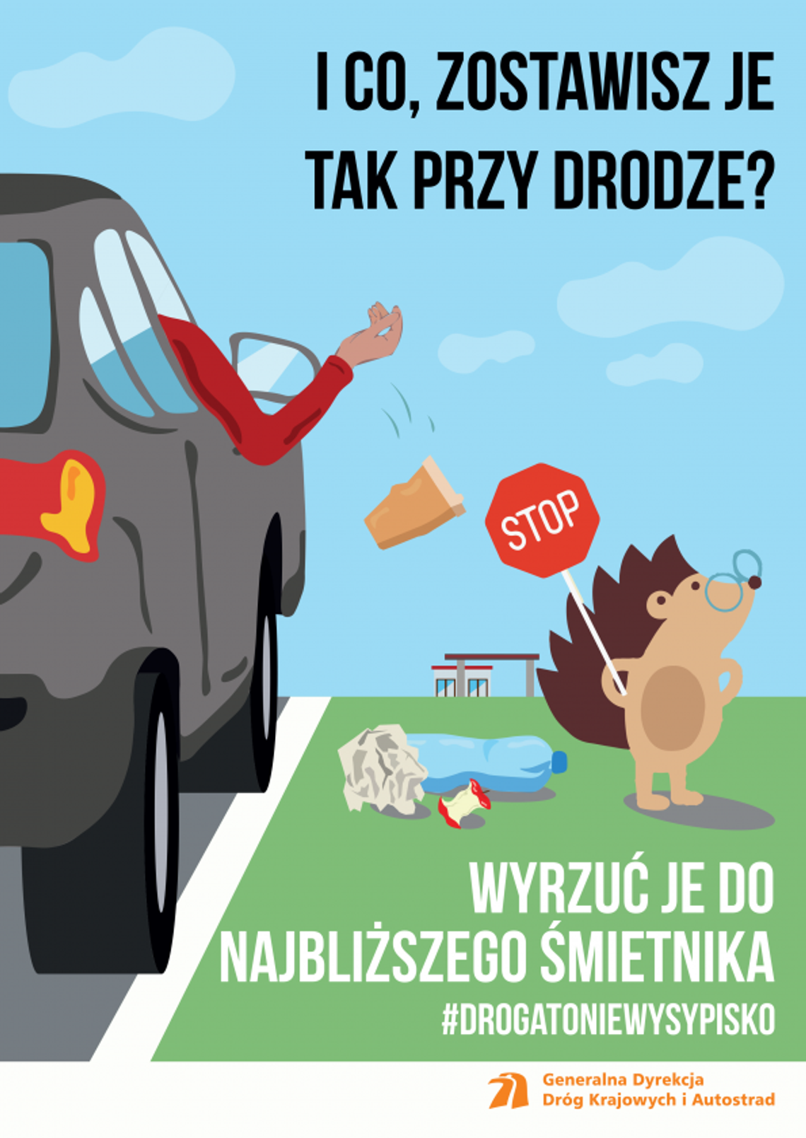 Nie śmieć, droga to nie wysypisko Nie śmieć, droga to nie wysypisko