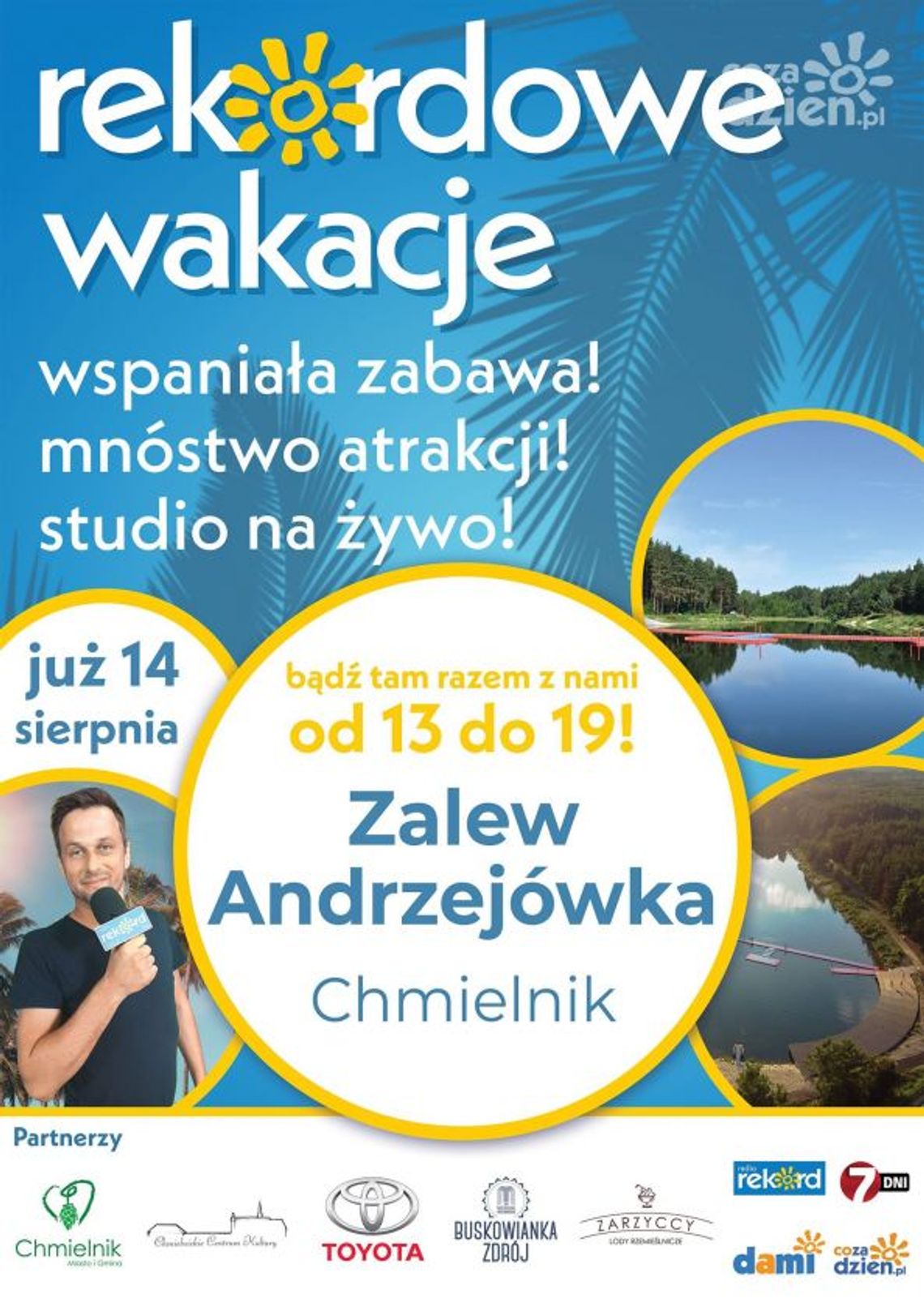 Niech każdą Waszą myśl to przenika, że Rekordowe Wakacje zajrzą do Chmielnika! Niech każdą Waszą myśl to przenika, że Rekordowe Wakacje zajrzą do Chmielnika!