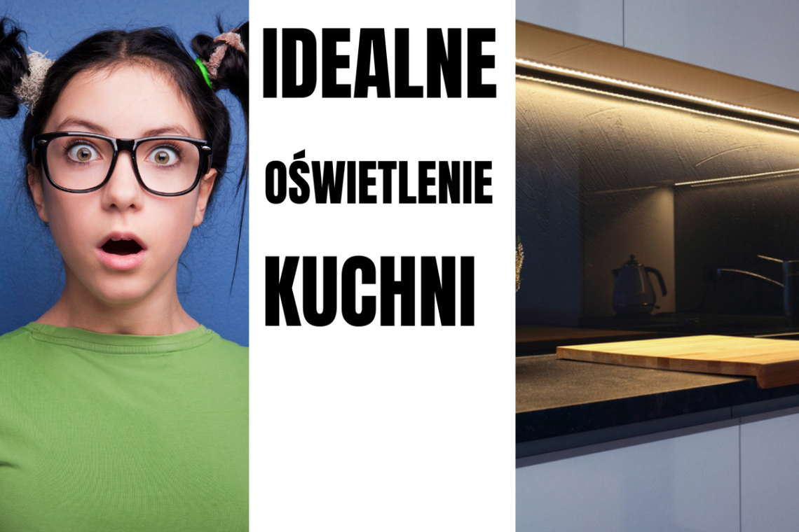 Odkryj Sekret Idealnego Oświetlenia LED w Twojej Kuchni! Odkryj Sekret Idealnego Oświetlenia LED w Twojej Kuchni!