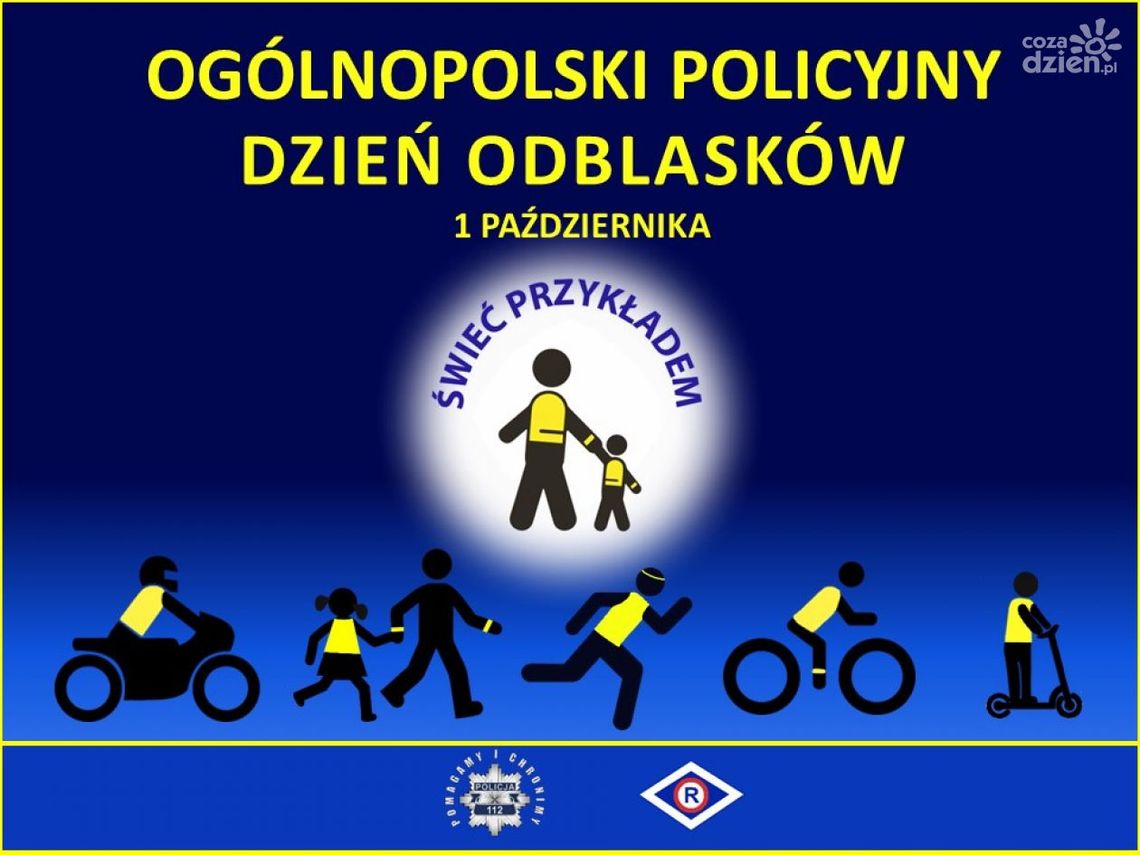 Ogólnopolski Policyjny Dzień Odblasków 1 października Ogólnopolski Policyjny Dzień Odblasków 1 października