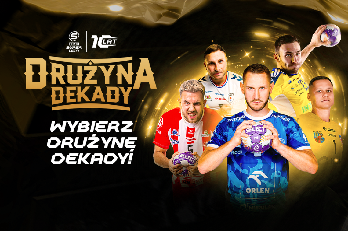 ORLEN Superliga obchodzi dziesięciolecie istnienia. Kibice mogą wybrać Drużynę Dekady ORLEN Superliga obchodzi dziesięciolecie istnienia. Kibice mogą wybrać Drużynę Dekady