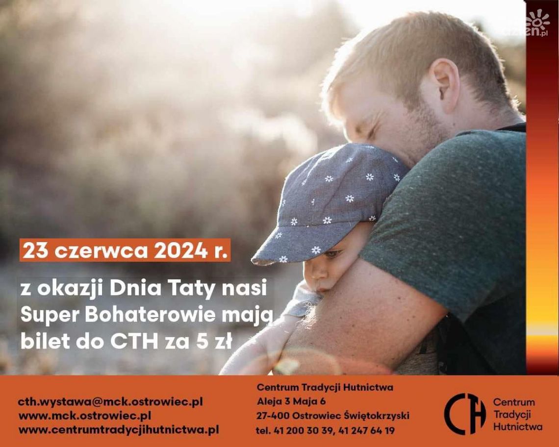 Ostrowieckie Centrum Tradycji Hutnictwa ze specjalną ofertą z okazji Dnia Taty Ostrowieckie Centrum Tradycji Hutnictwa ze specjalną ofertą z okazji Dnia Taty