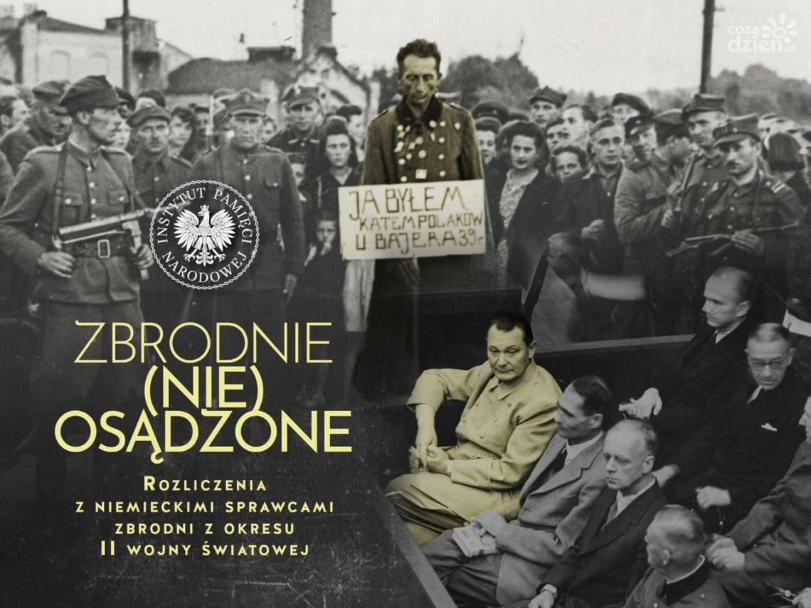 Otwarcie wystawy „Zbrodnie (nie)osądzone. Rozliczenia z niemieckimi sprawcami zbrodni z okresu II wojny światowej”