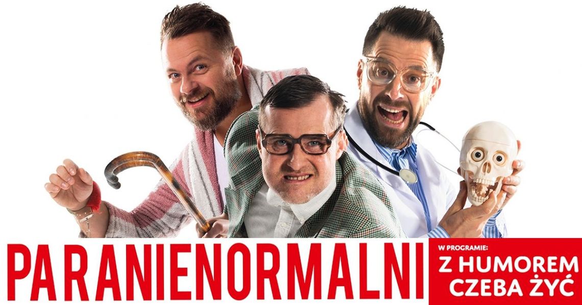 PARANIENORMALNI z nowym programem w Ostrowcu PARANIENORMALNI z nowym programem w Ostrowcu