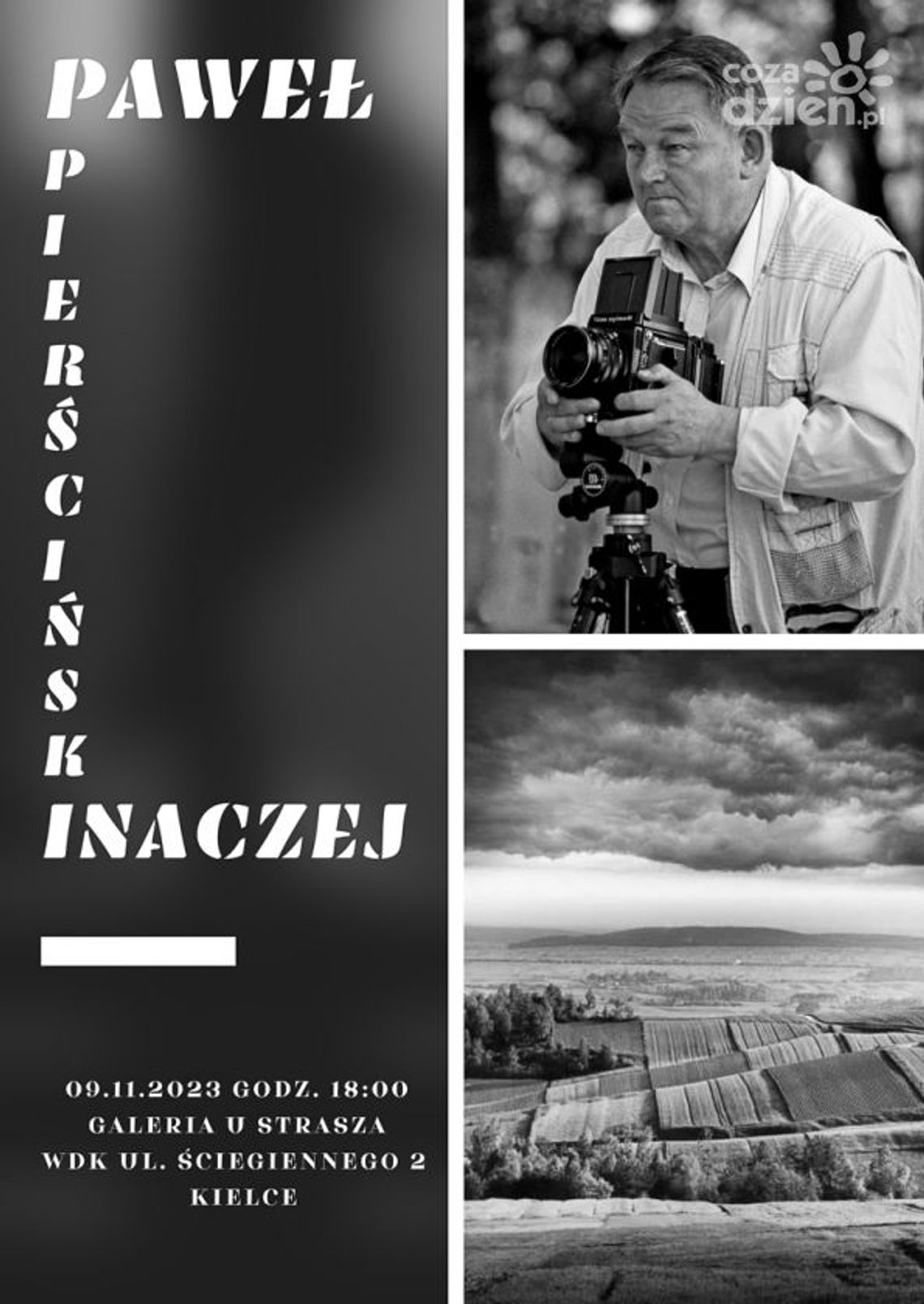 Paweł Pierściński Inaczej. Wystawa fotografii