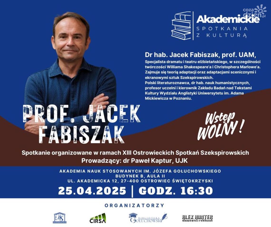 Prof. Jacek Fabiszak gościem XIII Ostrowieckich Spotkań Szekspirowskich Prof. Jacek Fabiszak gościem XIII Ostrowieckich Spotkań Szekspirowskich