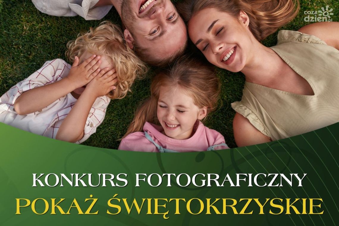 Rodzinne kadry ze Świętokrzyskiego – uchwyć moment i wygraj! Rodzinne kadry ze Świętokrzyskiego – uchwyć moment i wygraj!