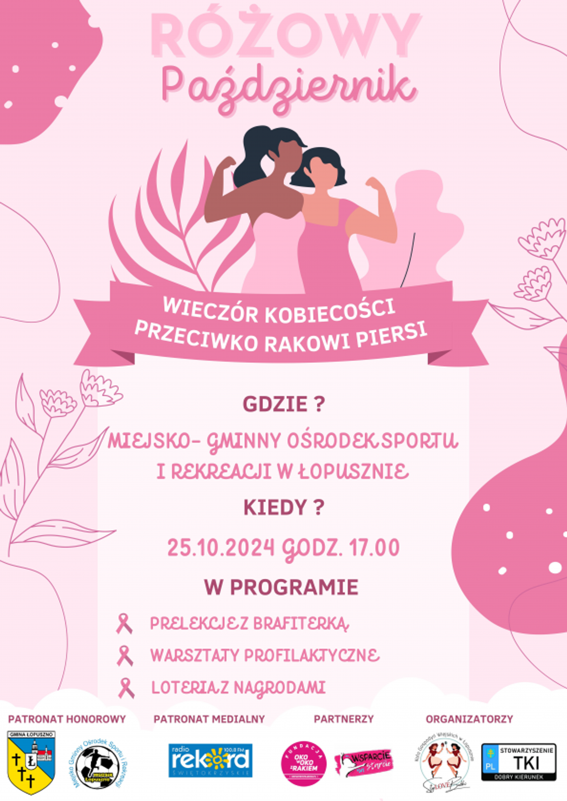 „RÓŻOWY PAŹDZIERNIK- WIECZÓR KOBIECOŚCI PRZECIWKO RAKOWI PIERSI”
„RÓŻOWY PAŹDZIERNIK- WIECZÓR KOBIECOŚCI PRZECIWKO RAKOWI PIERSI”