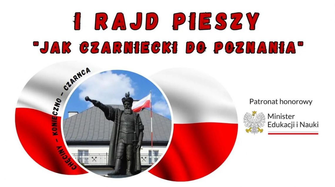 Ruszają zapisy na I Rajd Pieszy "Jak Czarniecki do Poznania" Ruszają zapisy na I Rajd Pieszy "Jak Czarniecki do Poznania"
