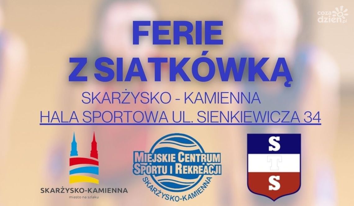 Siatkarskie ferie w Skarżysku-Kamiennej