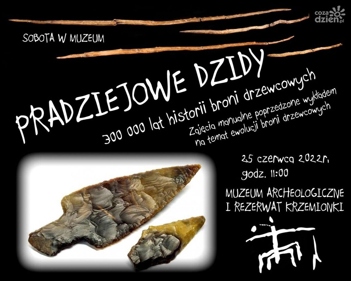Sobota muzeum pod znakiem pradziejowej broni Sobota muzeum pod znakiem pradziejowej broni