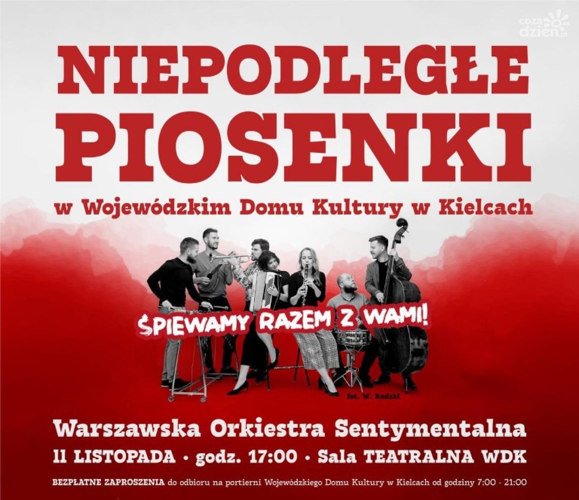 Śpiewamy razem NIEPODLEGŁE PIOSENKI w Wojewódzkim Domu Kultury w Kielcach! Śpiewamy razem NIEPODLEGŁE PIOSENKI w Wojewódzkim Domu Kultury w Kielcach!