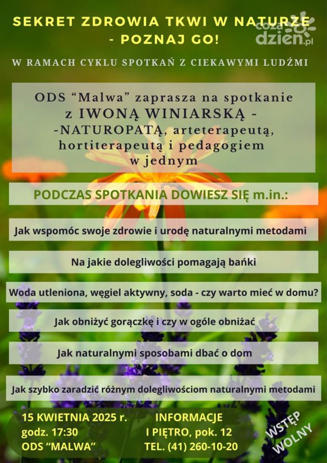 Spotkanie z naturą w "Malwie". Będzie o niekonwencjonalnych sposobach na zdrowie Spotkanie z naturą w "Malwie". Będzie o niekonwencjonalnych sposobach na zdrowie