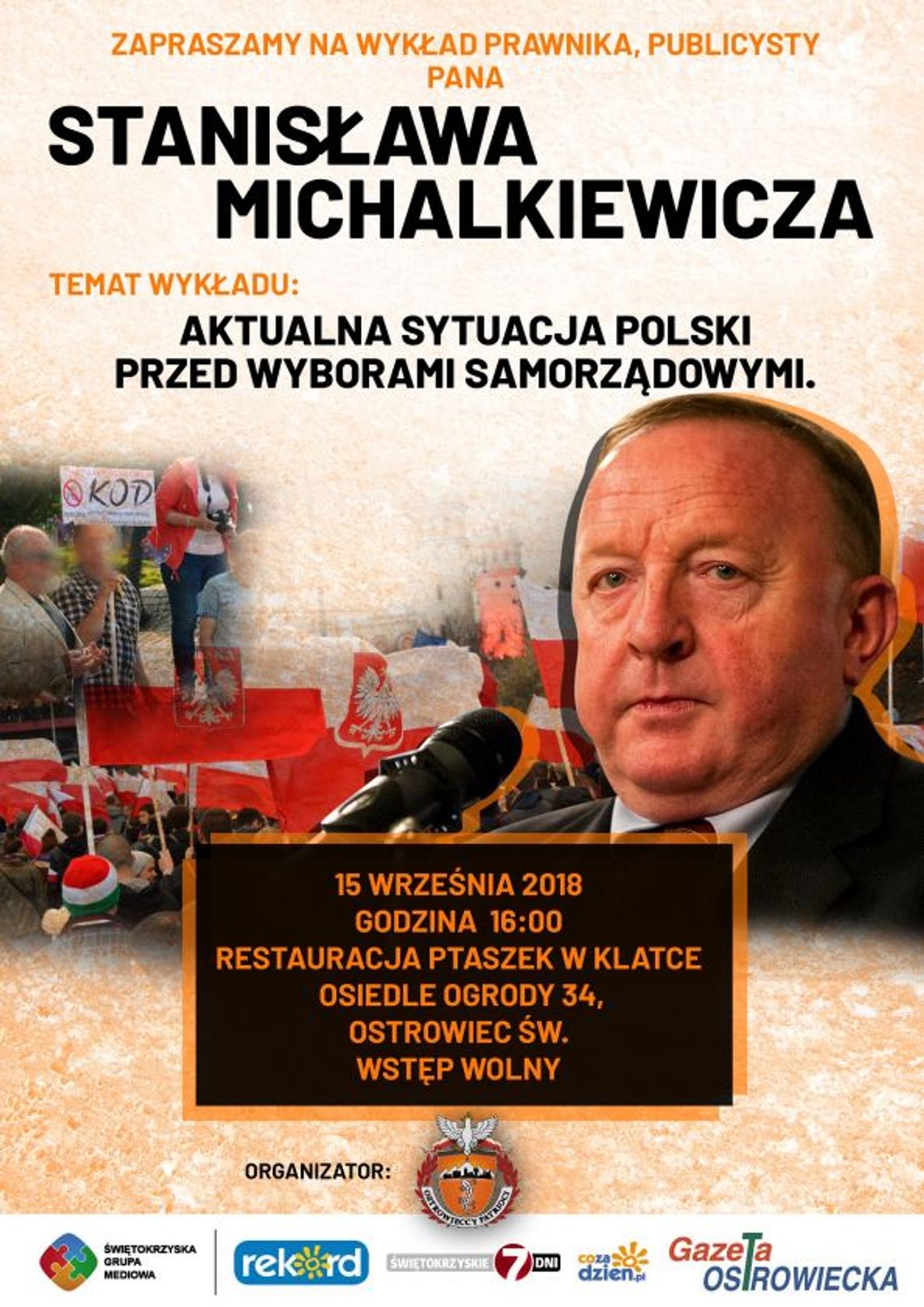 STANISŁAW MICHALKIEWICZ - znany prawicowy publicysta w Ostrowcu STANISŁAW MICHALKIEWICZ - znany prawicowy publicysta w Ostrowcu