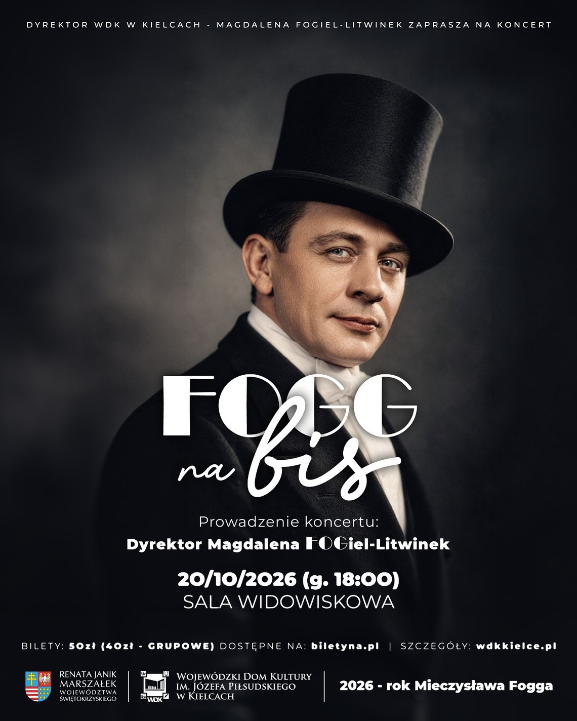 „Ta ostatnia niedziela” znów zabrzmi w Kielcach. „FOGG na BIS” w WDK „Ta ostatnia niedziela” znów zabrzmi w Kielcach. „FOGG na BIS” w WDK