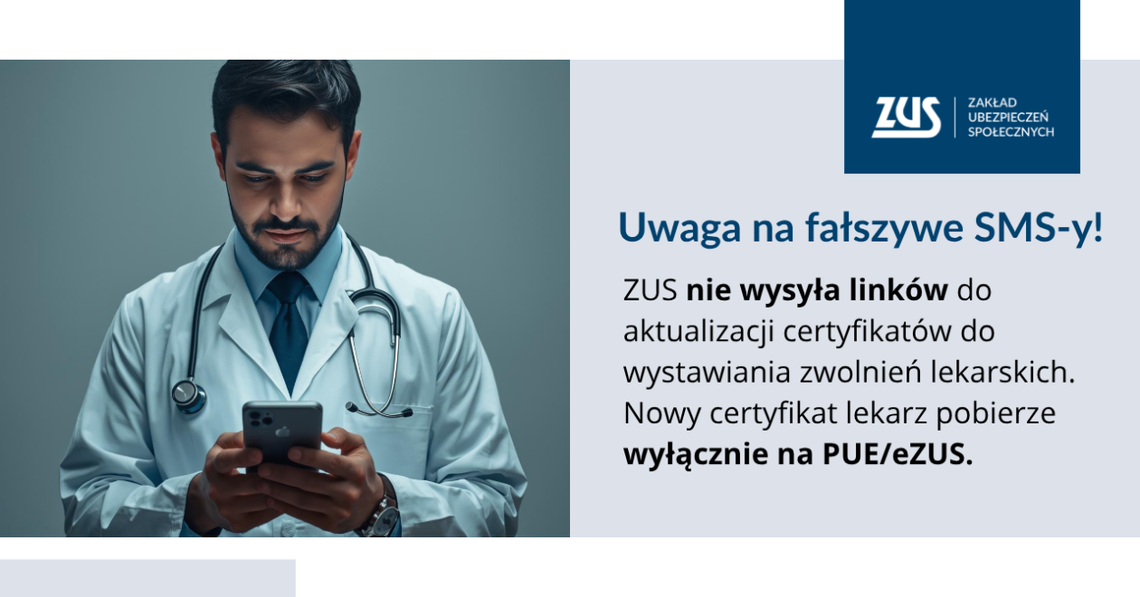 Uwaga na fałszywe SMS-y! ZUS ostrzega lekarzy przed oszustami Uwaga na fałszywe SMS-y! ZUS ostrzega lekarzy przed oszustami