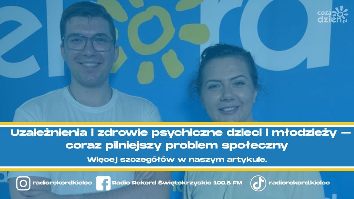 Uzależnienia i zdrowie psychiczne dzieci i młodzieży – coraz pilniejszy problem społeczny Uzależnienia i zdrowie psychiczne dzieci i młodzieży – coraz pilniejszy problem społeczny