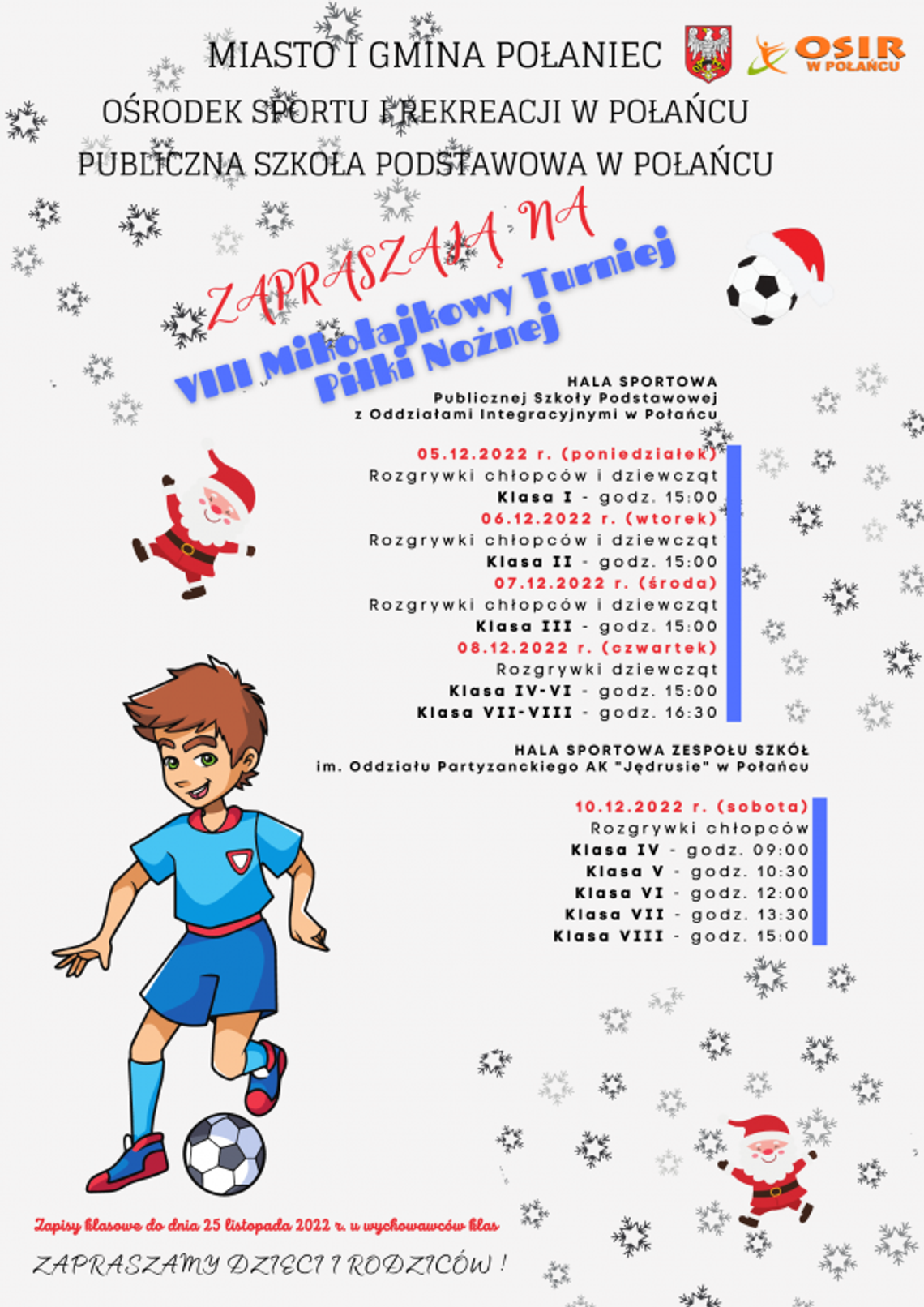 VIII Mikołajkowy Turniej Piłki Nożnej VIII Mikołajkowy Turniej Piłki Nożnej
