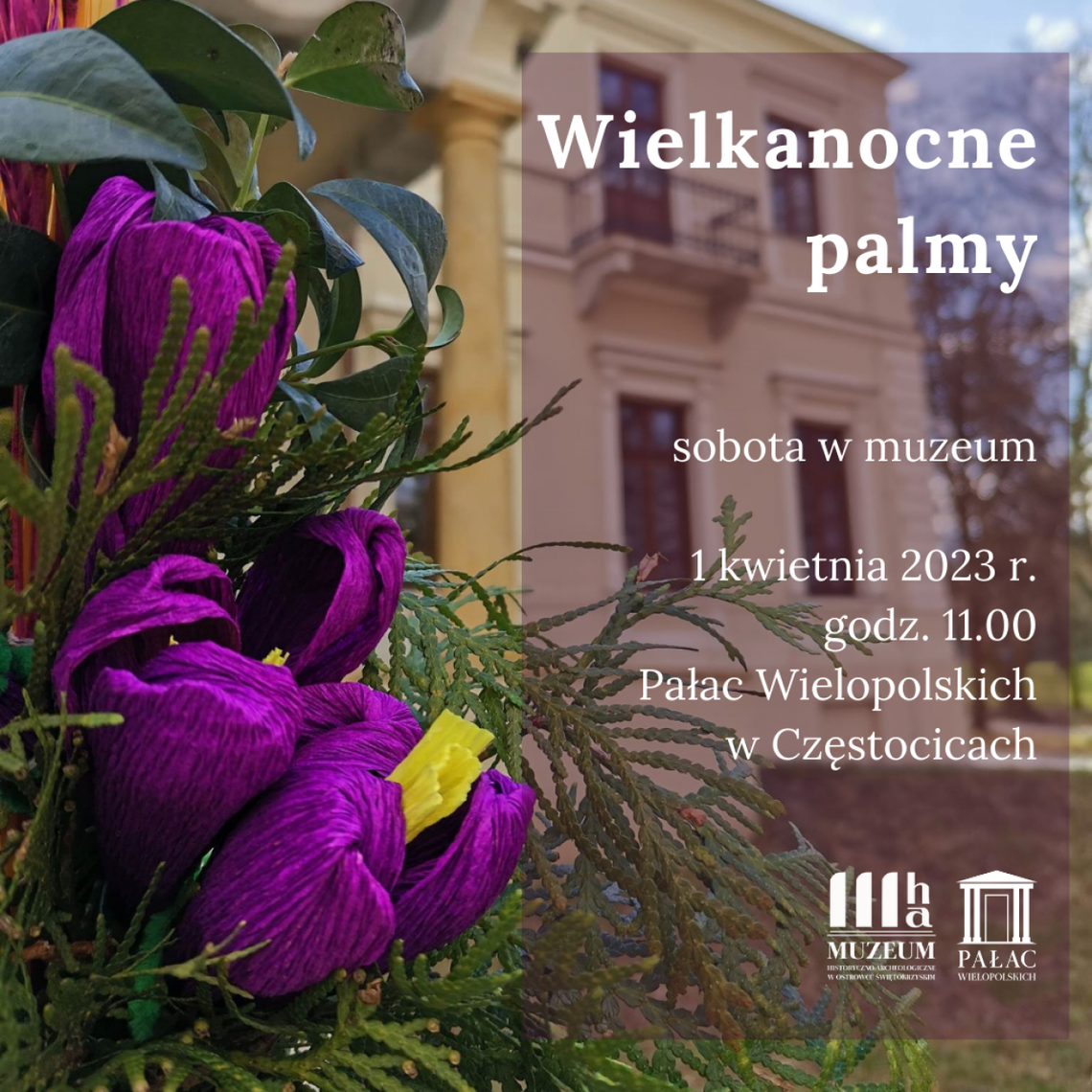 W muzeum w Częstocicach będą pletli wielkanocne palmy W muzeum w Częstocicach będą pletli wielkanocne palmy