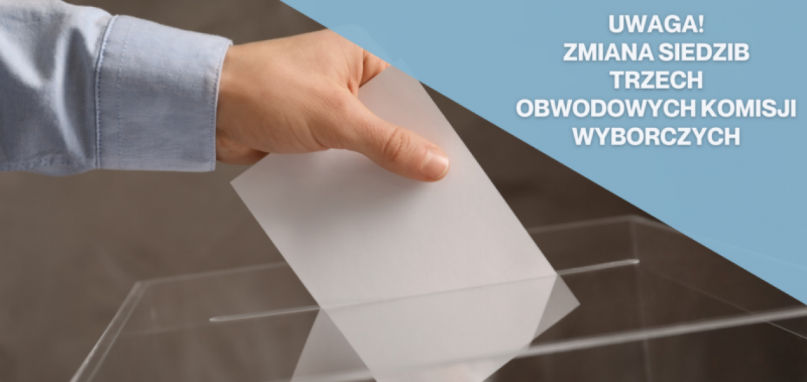 W Skarżyski zmiana lokalizacji trzech obwodowych komisji wyborczych W Skarżyski zmiana lokalizacji trzech obwodowych komisji wyborczych