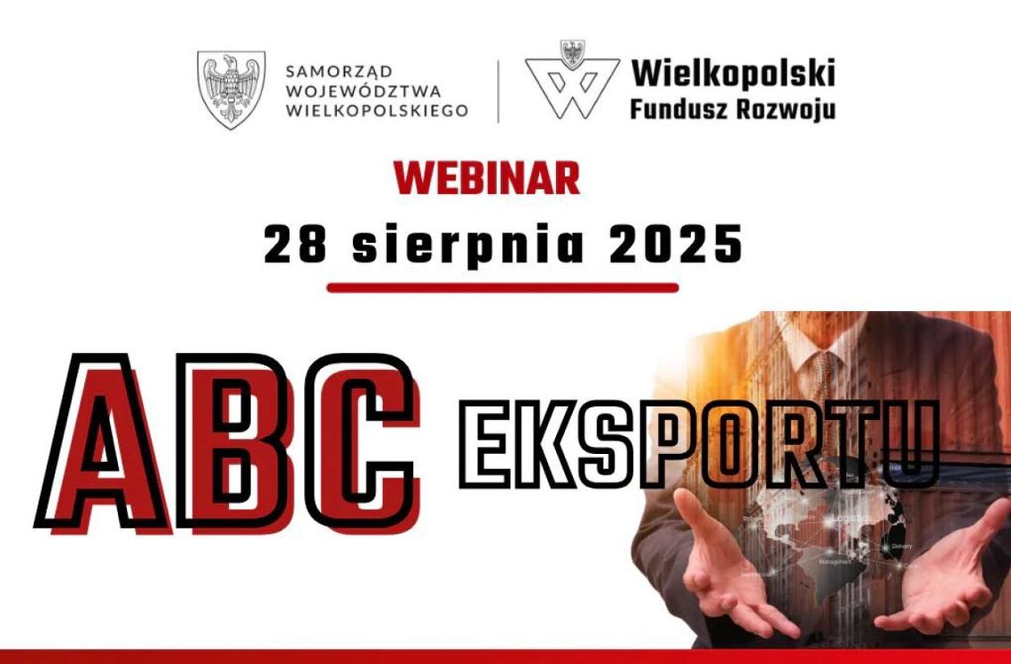 Webinarium „ABC eksportu” – praktyczne porady dla początkujących eksporterów Webinarium „ABC eksportu” – praktyczne porady dla początkujących eksporterów