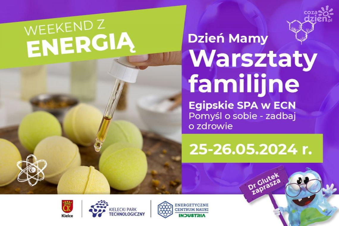 Weekend z energią. Dzień Mamy. Warsztaty familijne: Egipskie SPA w ECN Weekend z energią. Dzień Mamy. Warsztaty familijne: Egipskie SPA w ECN