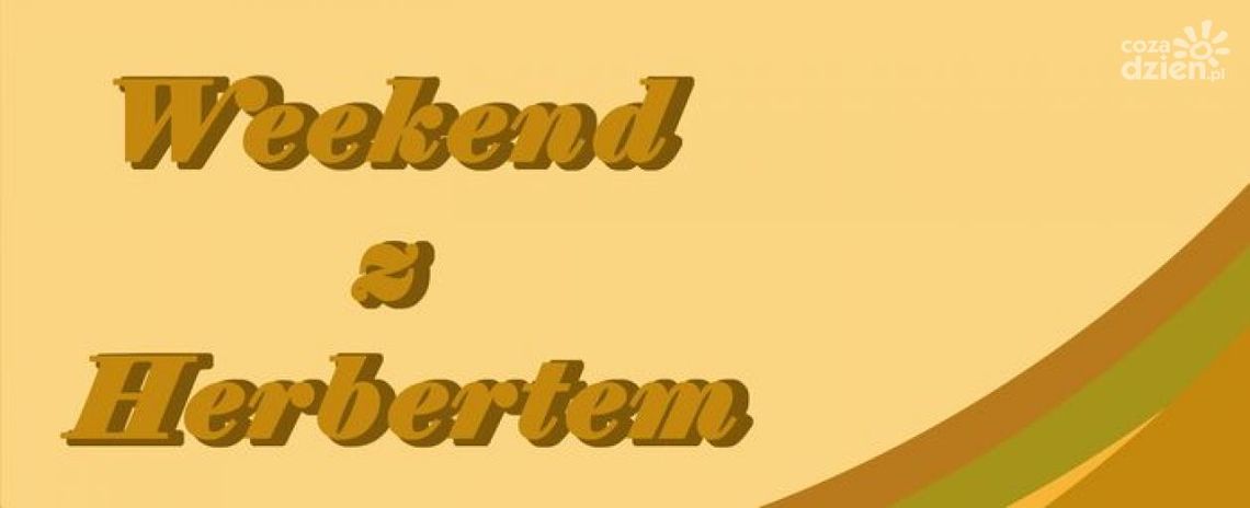 Weekend z Herbertem w Ostrowcu