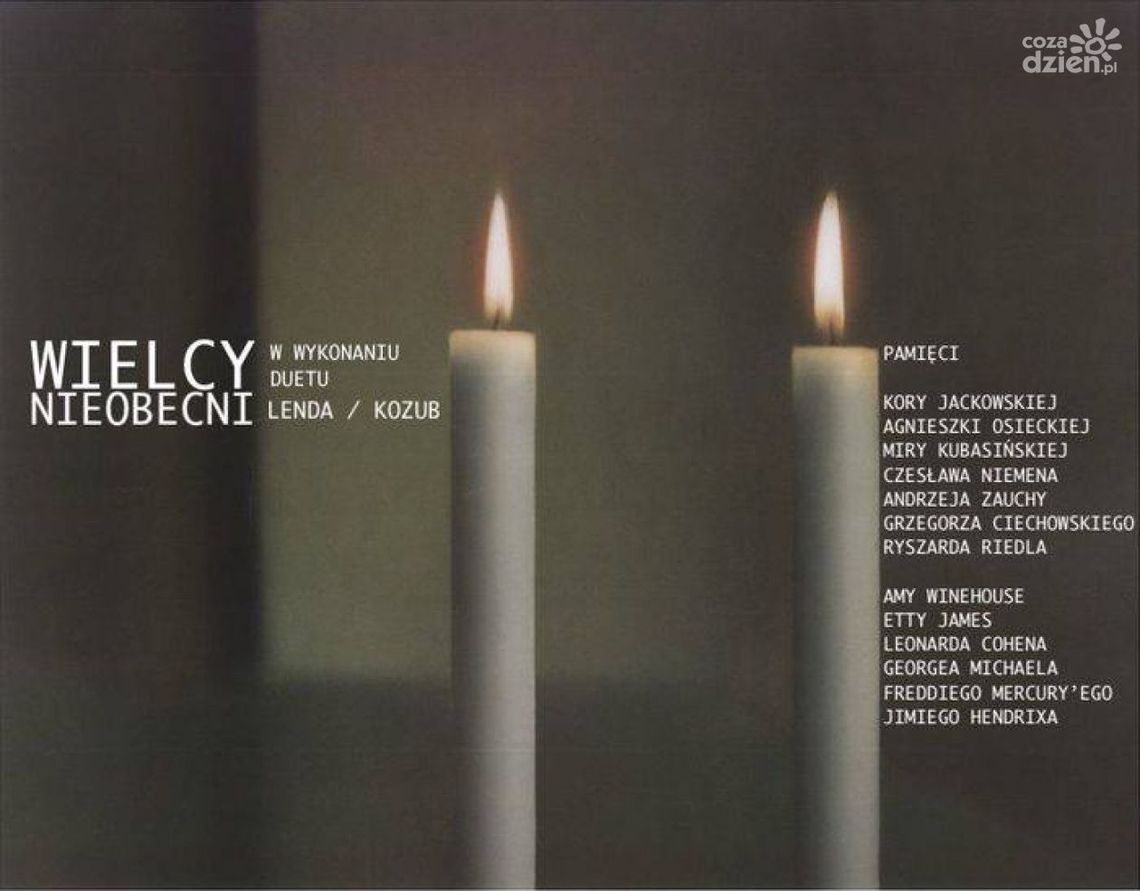 Wielcy Nieobecni - koncert duetu Lenda/Kozub Wielcy Nieobecni - koncert duetu Lenda/Kozub