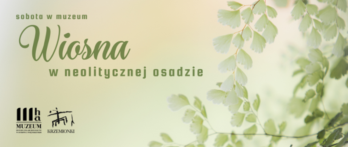 Wiosenna podróż w czasie do neolitu