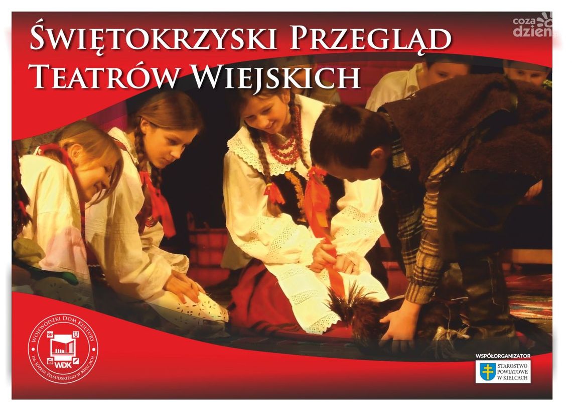 Wojewódzki Dom Kultury w Kielcach zaprasza na Świętokrzyski Przegląd Teatrów Wiejskich Wojewódzki Dom Kultury w Kielcach zaprasza na Świętokrzyski Przegląd Teatrów Wiejskich