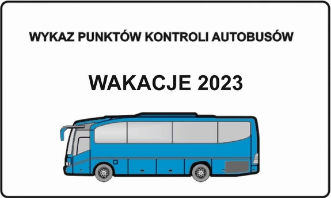Wykaz kontroli autobusów - Wakacje 2023 Wykaz kontroli autobusów - Wakacje 2023