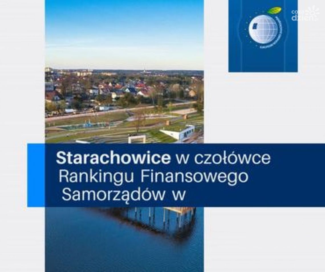 Wysokie miejsce Starachowic w Rankingu Finansowym Samorządu Terytorialnego Wysokie miejsce Starachowic w Rankingu Finansowym Samorządu Terytorialnego