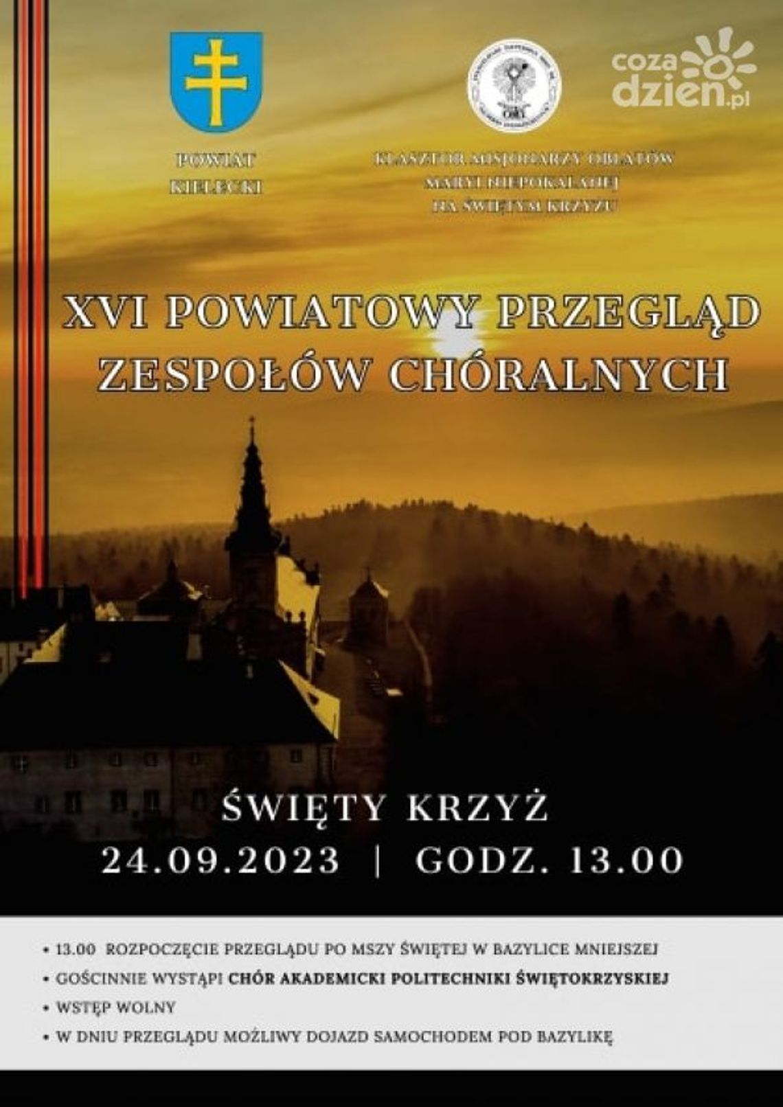XVI Powiatowy Przegląd Zespołów Chóralnych na Świętym Krzyżu XVI Powiatowy Przegląd Zespołów Chóralnych na Świętym Krzyżu