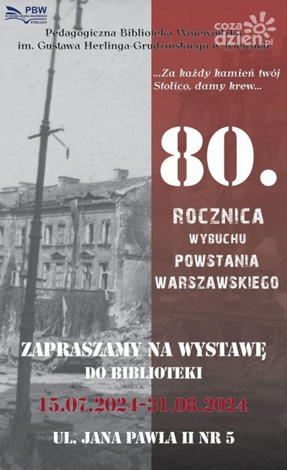 "Za każdy kamień Twój, Stolico, damy krew" - otwarcie wystawy
