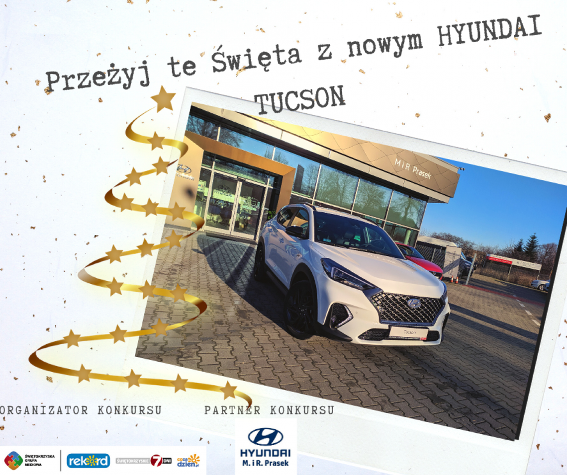 Zabierz Hyundaia TUCSON na święta Zabierz Hyundaia TUCSON na święta